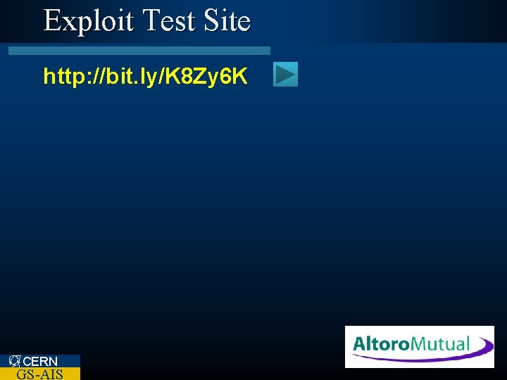 Exploit Test Site http: //bit. ly/K 8 Zy 6 K CERN GS-AIS 