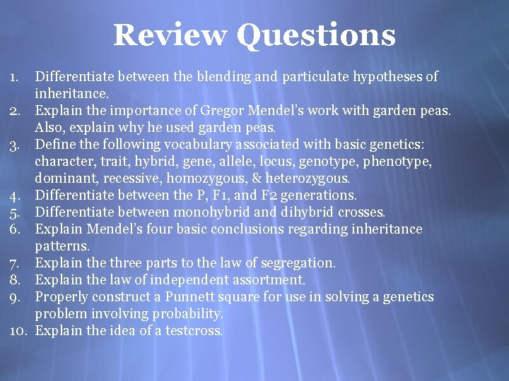 Review Questions 1. 2. 3. 4. 5. 6. 7. 8. 9. 10. Differentiate between