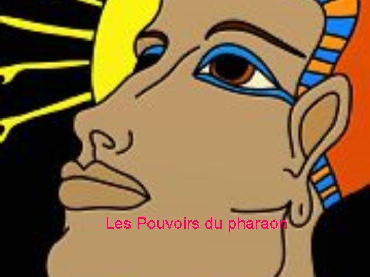 Les Pouvoirs du pharaon 