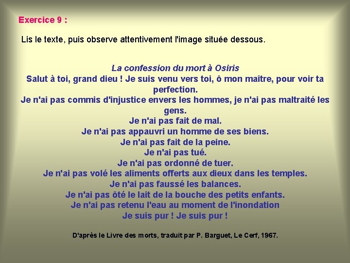 Exercice 9 : Lis le texte, puis observe attentivement l'image située dessous. La confession