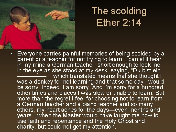 The scolding Ether 2: 14 • Everyone carries painful memories of being scolded by The scolding Ether 2: 14 • Everyone carries painful memories of being scolded by