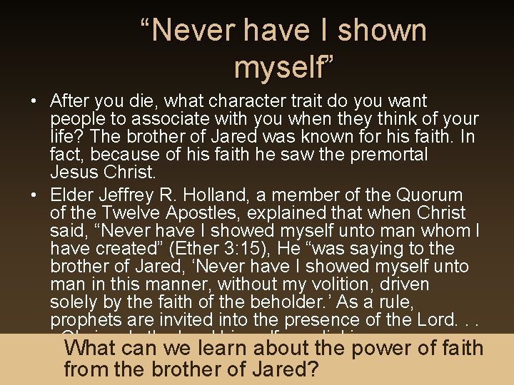 “Never have I shown myself” • After you die, what character trait do you “Never have I shown myself” • After you die, what character trait do you