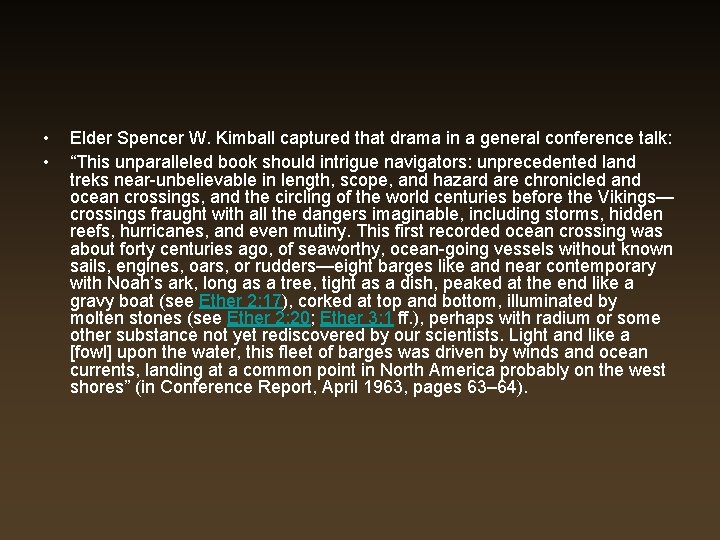 • • Elder Spencer W. Kimball captured that drama in a general conference • • Elder Spencer W. Kimball captured that drama in a general conference