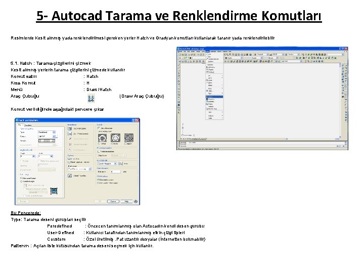 5 - Autocad Tarama ve Renklendirme Komutları Resimlerde Kesit alınmış yada renklendirilmesi gereken yerler