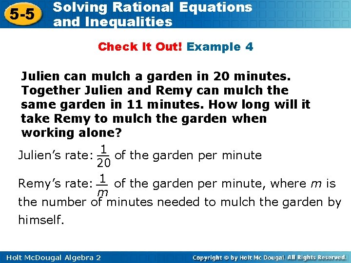 5 -5 Solving Rational Equations and Inequalities Check It Out! Example 4 Julien can