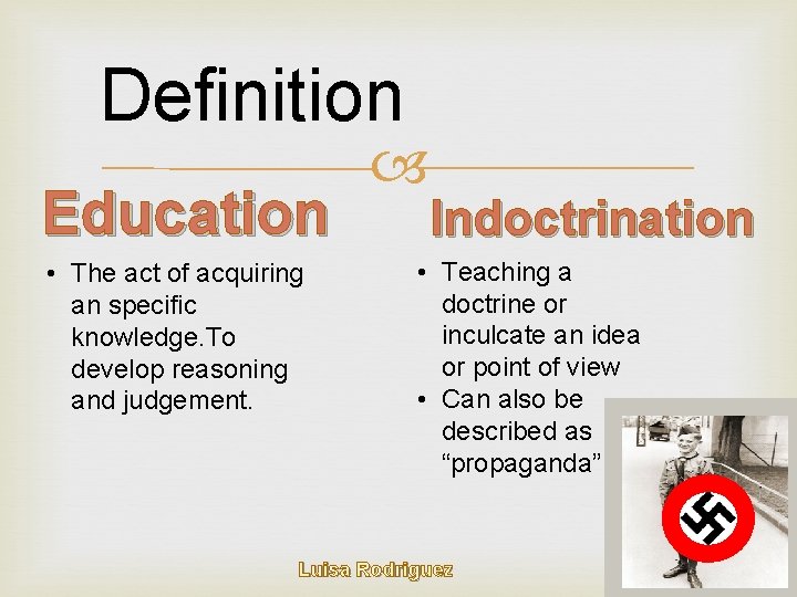 Definition Education • The act of acquiring an specific knowledge. To develop reasoning and