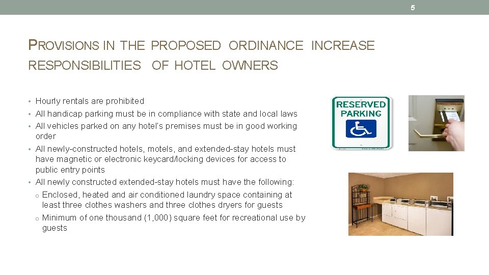 5 PROVISIONS IN THE PROPOSED ORDINANCE INCREASE RESPONSIBILITIES OF HOTEL OWNERS • Hourly rentals
