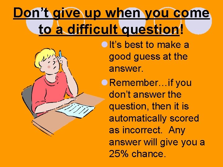 Don’t give up when you come to a difficult question! l It’s best to Don’t give up when you come to a difficult question! l It’s best to
