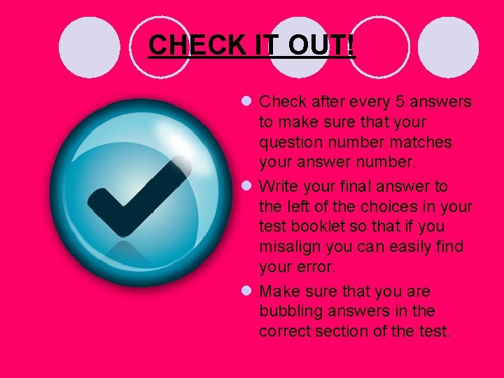 CHECK IT OUT! l Check after every 5 answers to make sure that your CHECK IT OUT! l Check after every 5 answers to make sure that your