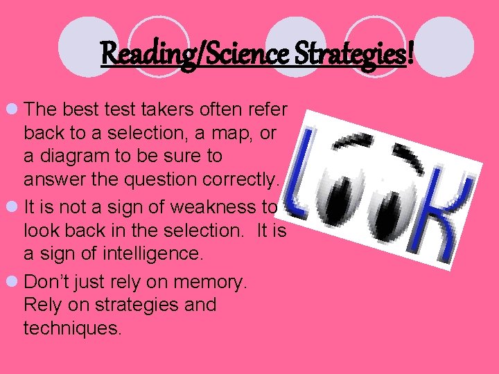Reading/Science Strategies! l The best takers often refer back to a selection, a map, Reading/Science Strategies! l The best takers often refer back to a selection, a map,