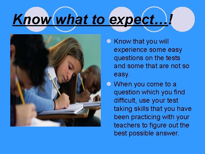 Know what to expect…! l Know that you will experience some easy questions on Know what to expect…! l Know that you will experience some easy questions on