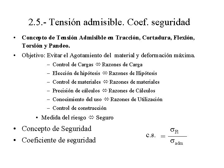 2. 5. - Tensión admisible. Coef. seguridad • Concepto de Tensión Admisible en Tracción,