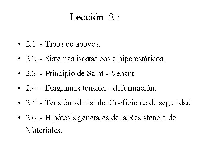 Lección 2 : • 2. 1. - Tipos de apoyos. • 2. 2. -