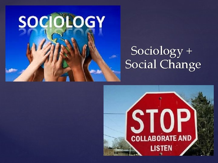 Sociology + Social Change 