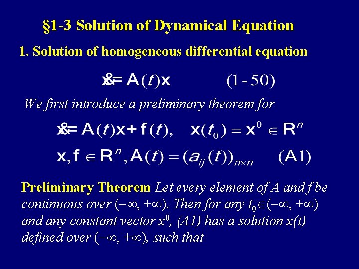 § 1 -3 Solution of Dynamical Equation 1. Solution of homogeneous differential equation We