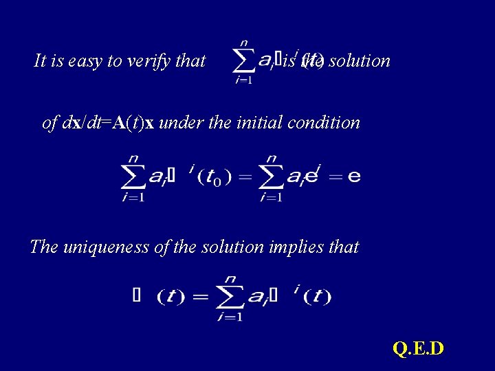 It is easy to verify that is the solution of dx/dt=A(t)x under the initial