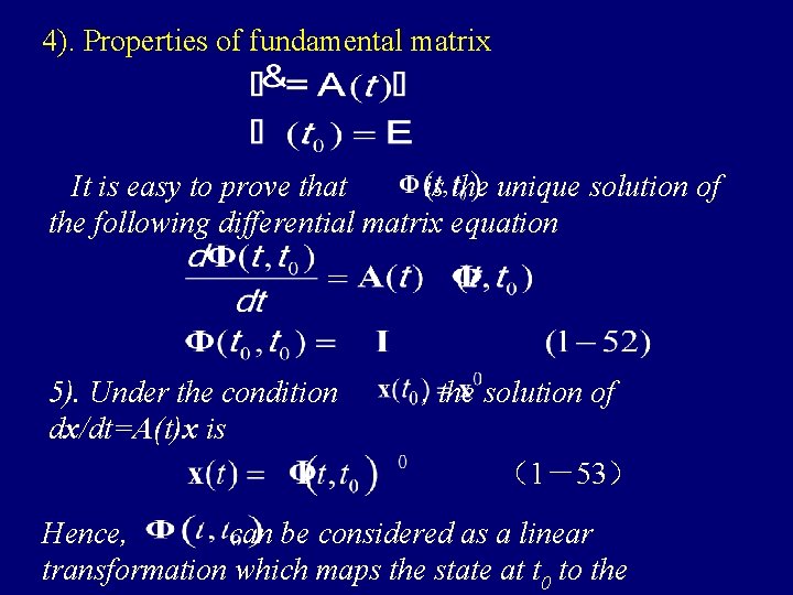 4). Properties of fundamental matrix It is easy to prove that is the unique