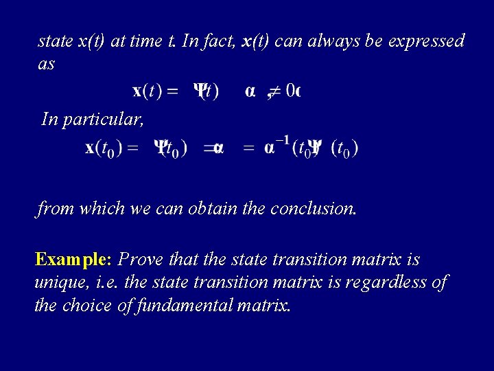 state x(t) at time t. In fact, x(t) can always be expressed as In