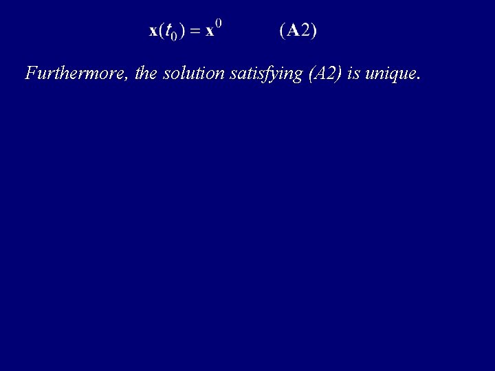 Furthermore, the solution satisfying (A 2) is unique. 