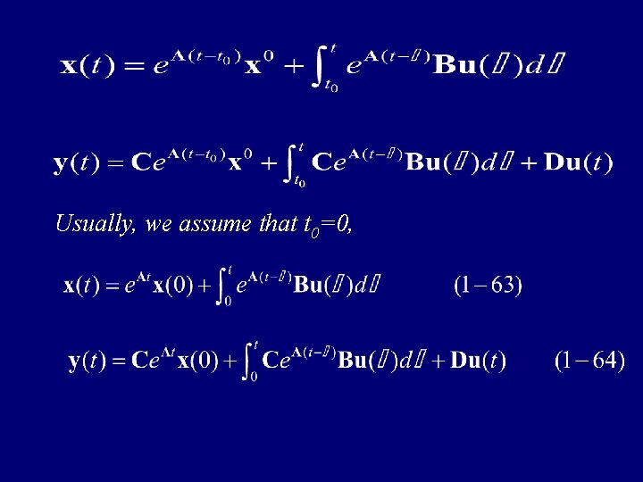 Usually, we assume that t 0=0, 