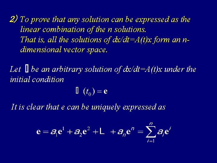 2) To prove that any solution can be expressed as the linear combination of