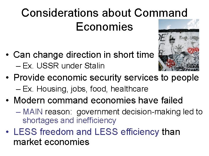 Considerations about Command Economies • Can change direction in short time – Ex. USSR