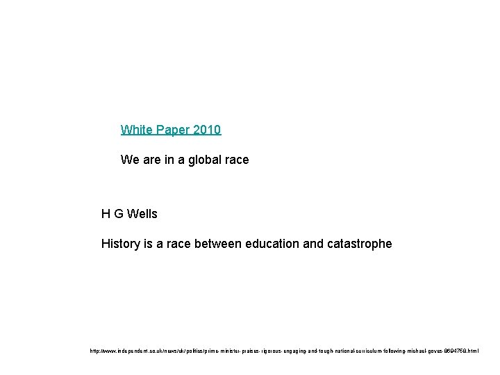 White Paper 2010 We are in a global race H G Wells History is