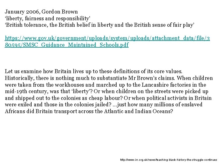 January 2006, Gordon Brown ‘liberty, fairness and responsibility’ ‘British tolerance, the British belief in