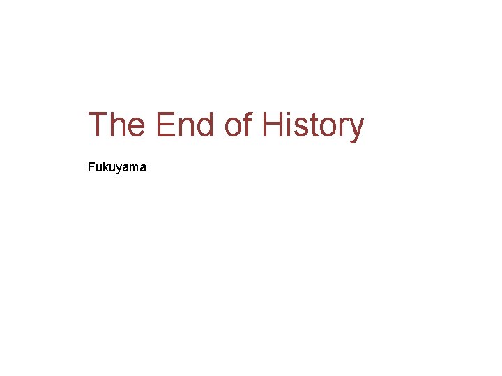 The End of History Fukuyama 