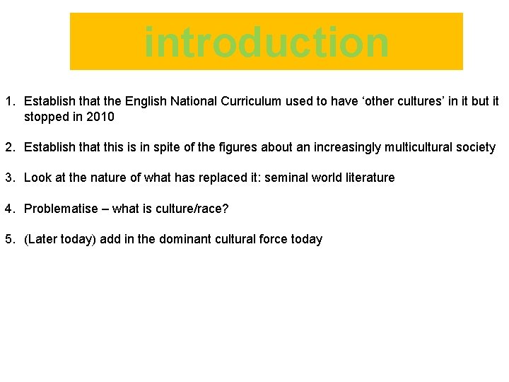 introduction 1. Establish that the English National Curriculum used to have ‘other cultures’ in