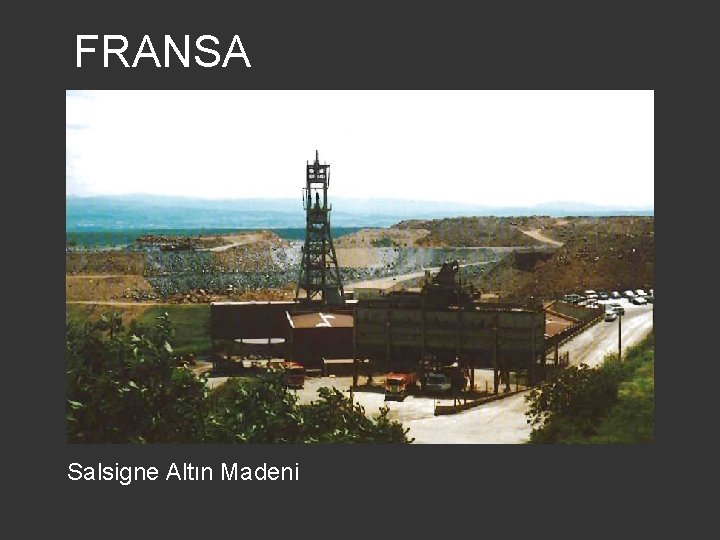 FRANSA Salsigne Altın Madeni 