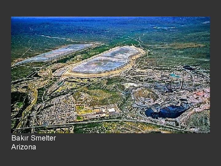 Bakır Smelter Arizona 