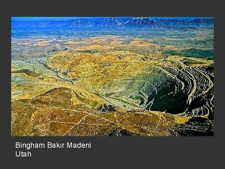 Bingham Bakır Madeni Utah 