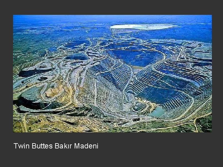 Twin Buttes Bakır Madeni 