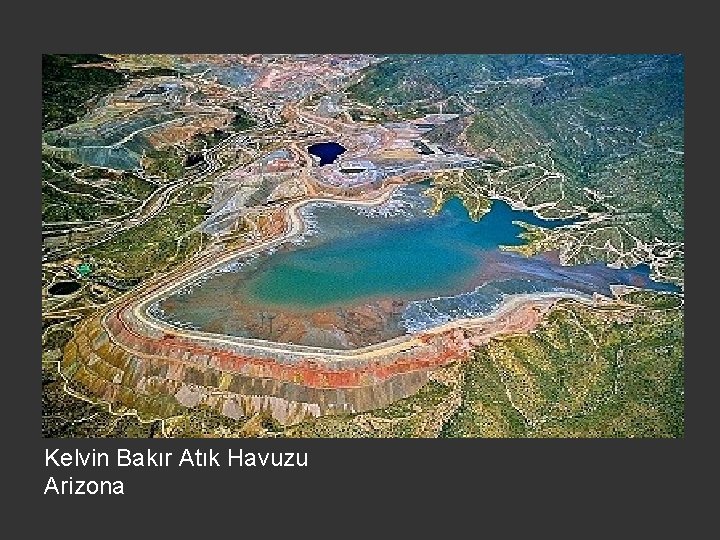 Kelvin Bakır Atık Havuzu Arizona 