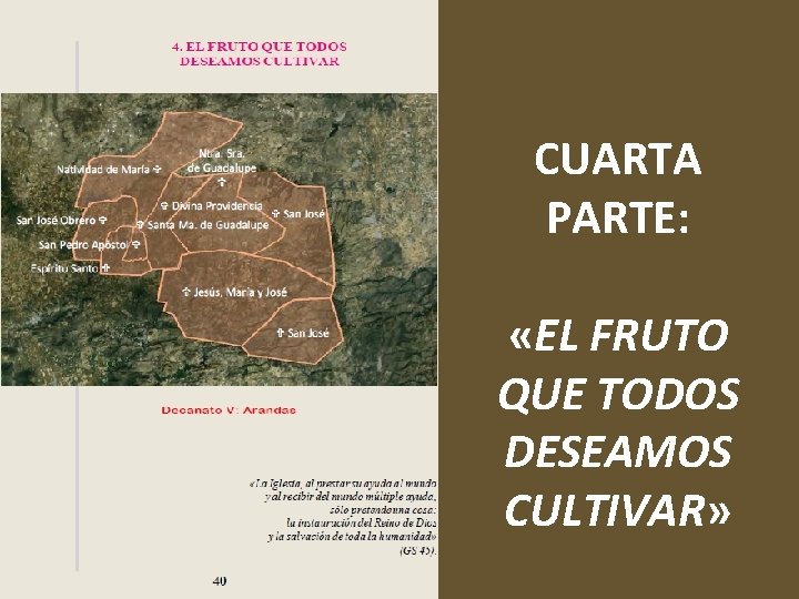 CUARTA PARTE: «EL FRUTO QUE TODOS DESEAMOS CULTIVAR» 