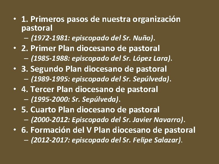  • 1. Primeros pasos de nuestra organización pastoral – (1972 -1981: episcopado del