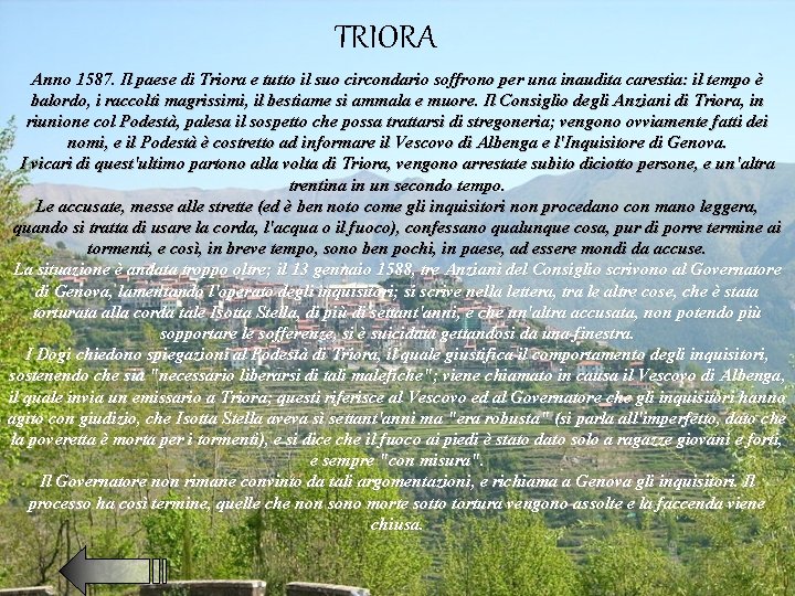 TRIORA Anno 1587. Il paese di Triora e tutto il suo circondario soffrono per