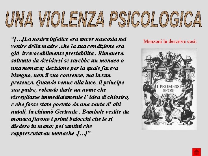 “[…]La nostra infelice era ancor nascosta nel ventre della madre , che la sua