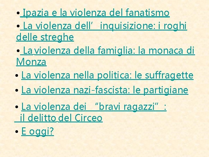  • Ipazia e la violenza del fanatismo • La violenza dell’inquisizione: i roghi