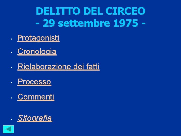 DELITTO DEL CIRCEO - 29 settembre 1975 • Protagonisti • Cronologia • Rielaborazione dei