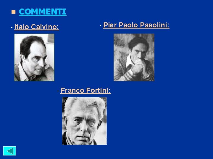 n COMMENTI • Italo Calvino: • Franco • Pier Fortini: Paolo Pasolini: 