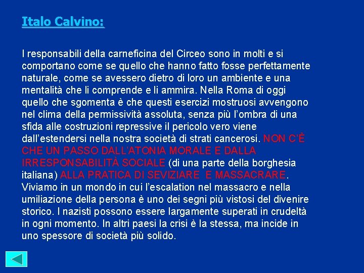 Italo Calvino: I responsabili della carneficina del Circeo sono in molti e si comportano