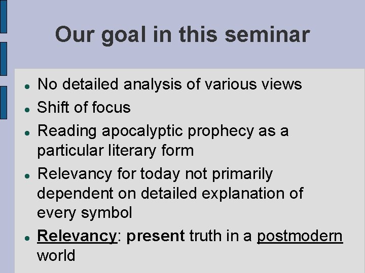 Our goal in this seminar No detailed analysis of various views Shift of focus