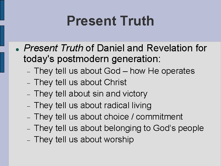 Present Truth of Daniel and Revelation for today's postmodern generation: They tell us about