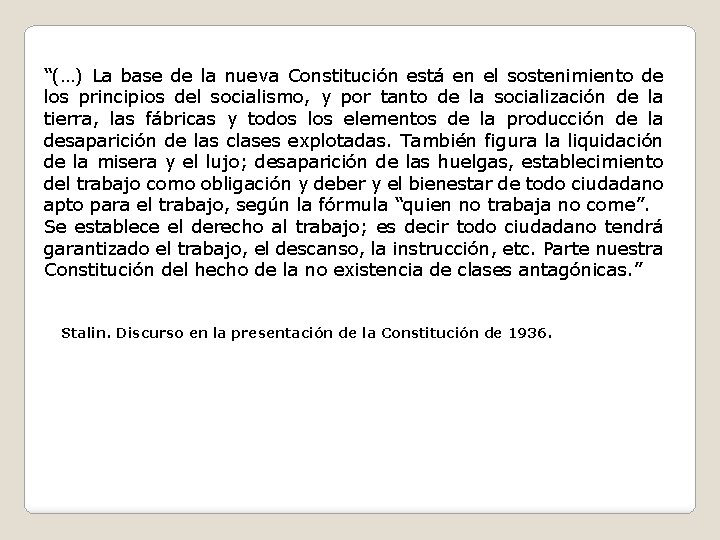 “(…) La base de la nueva Constitución está en el sostenimiento de los principios