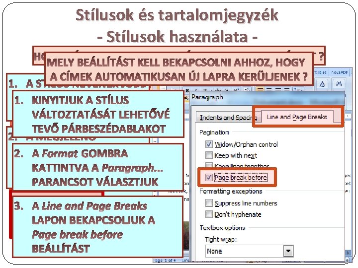 Stílusok és tartalomjegyzék - Stílusok használata HOGY VÁLTOZTATHATJUK A STÍLUSOK TULAJDONSÁGAIT ? MELY BEÁLLÍTÁST