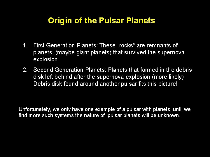 Origin of the Pulsar Planets 1. First Generation Planets: These „rocks“ are remnants of