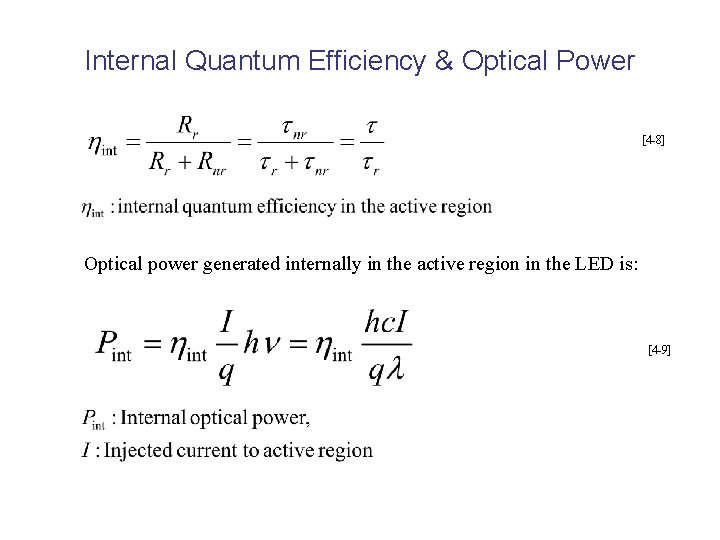 Internal Quantum Efficiency & Optical Power [4 -8] Optical power generated internally in the