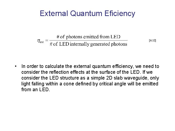 External Quantum Eficiency [4 -10] • In order to calculate the external quantum efficiency,